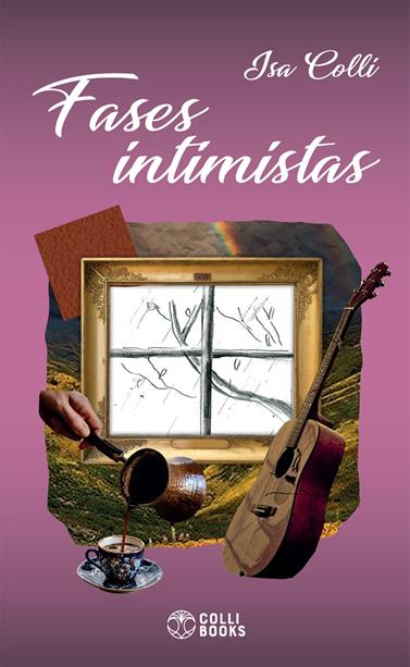 Livro de poemas 'Fases Intimistas', de Isa Colli, traz contos e reflexões 1 Livro de poemas 'Fases Intimistas', de Isa Colli, traz contos e reflexões