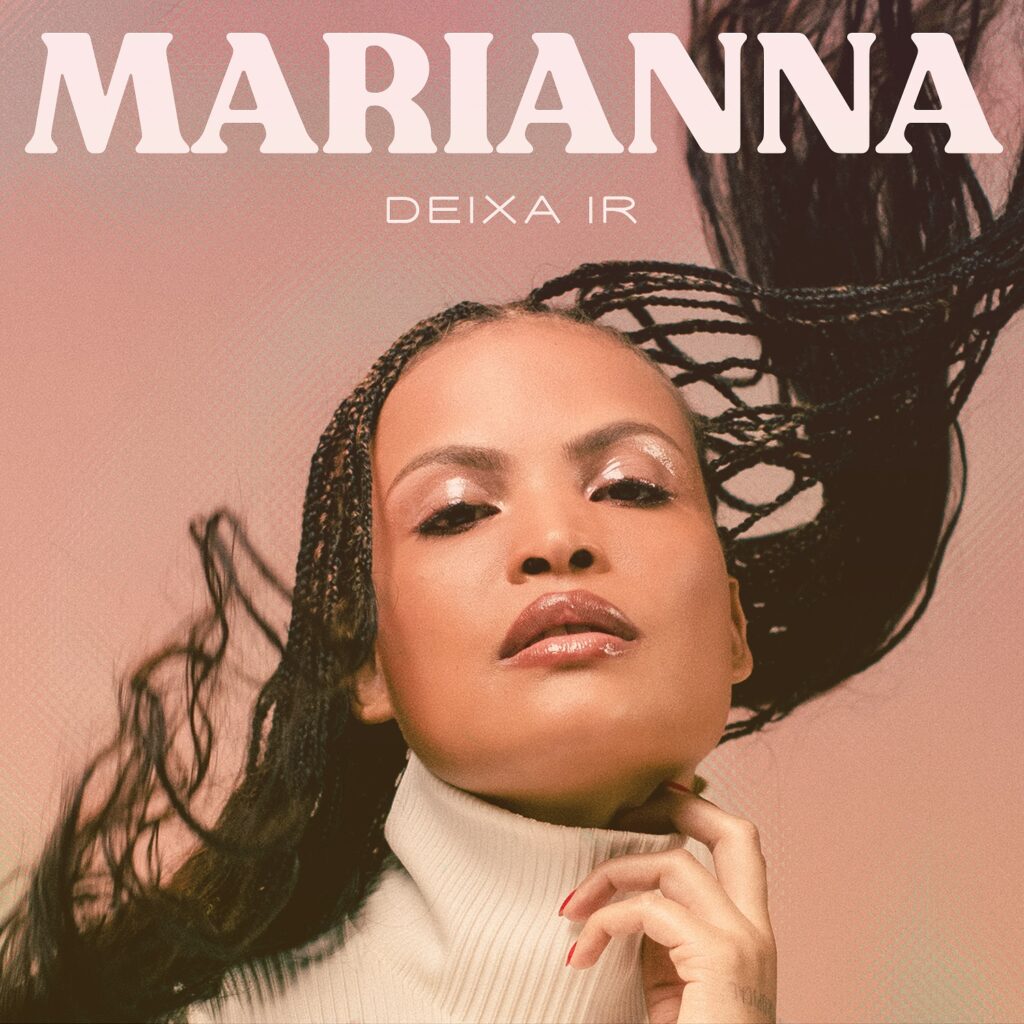 Marianna estreia com single envolvente “Deixa Ir”