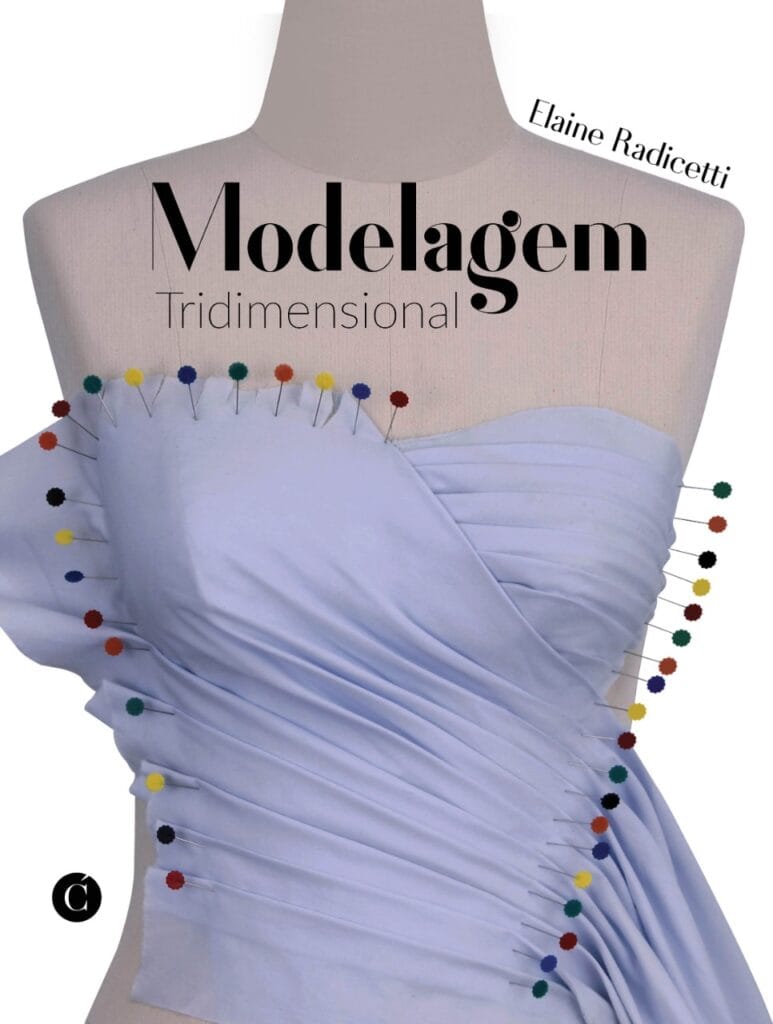 Elaine Radicetti lança livro sobre a revolução da modelagem tridimensional como solução técnica para a indústria da moda