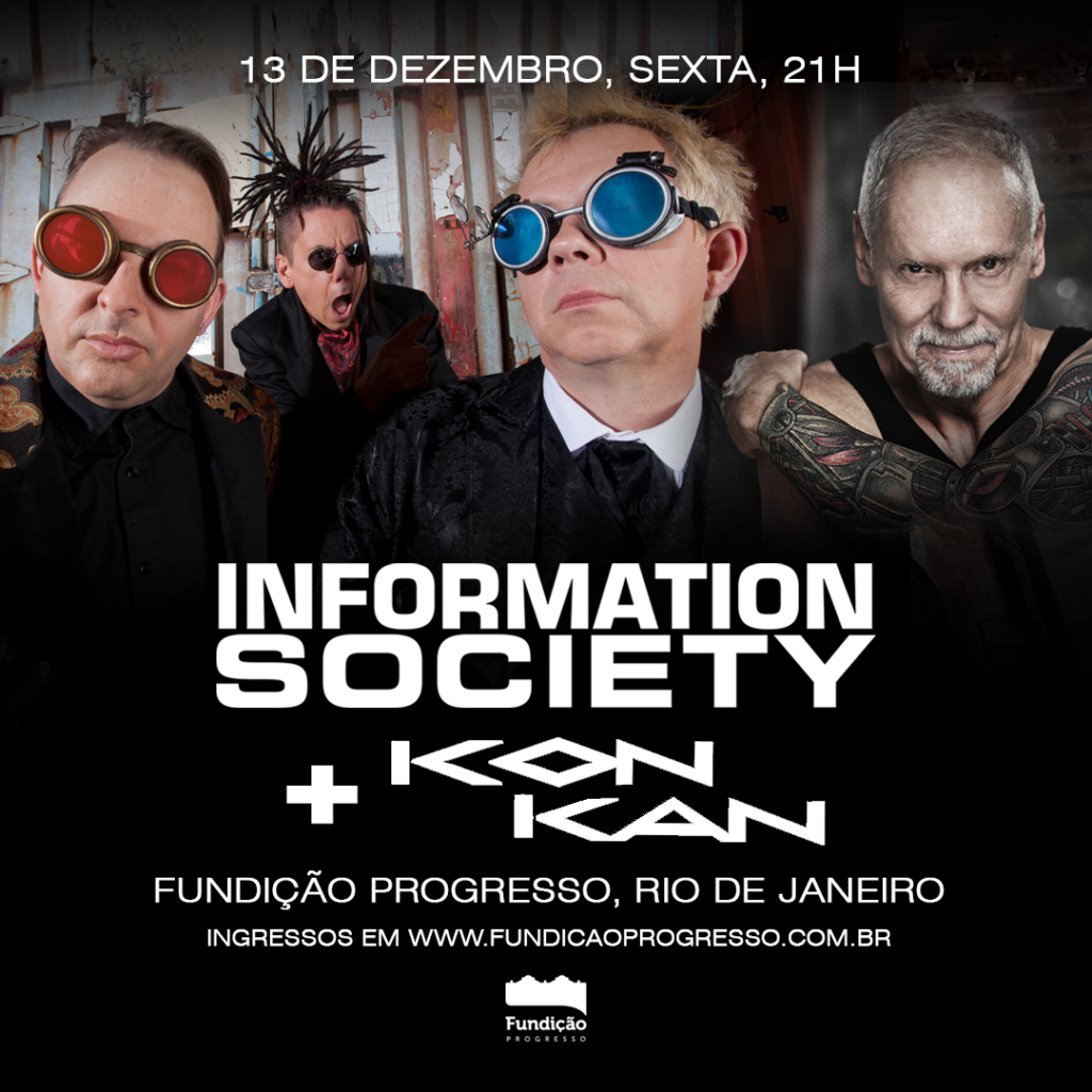 Information Society e Kon Kan na Fundição Progresso 