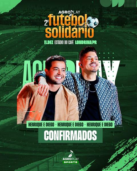 Henrique e Diego participam do Agro Play 2ª edição do Futebol Solidário no Estádio do Café, em Londrina