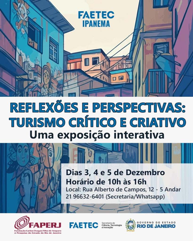 Exposição “Reflexões e Perspectivas: Turismo Crítico e Criativo” acontece na FAETEC Ipanema