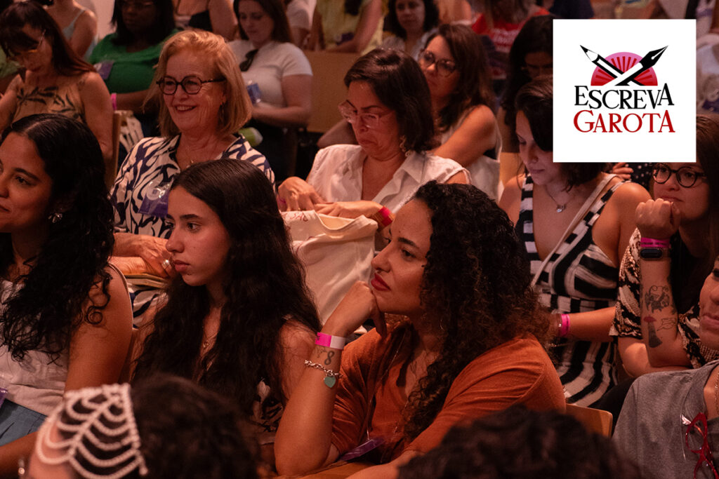 Liana Ferraz, Bethânia Pires Amaro, Daniela Arrais e Iana Villela: conheça as autoras confirmadas no 1º Festival Escreva, Garota!