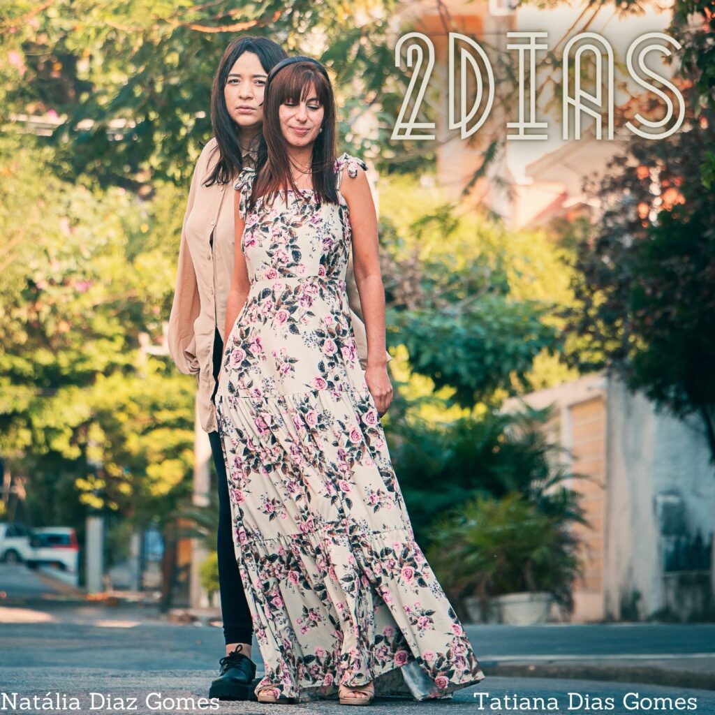 Tatiana Dias Gomes e Natalia Diaz Gomes lançam EP “2Dias” no Audio Rebel neste domingo, 12/01