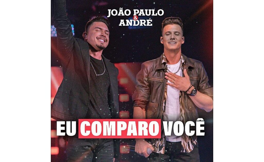 Dupla João Paulo e André lança “Eu Comparo Você”: uma canção sobre relações e saudades