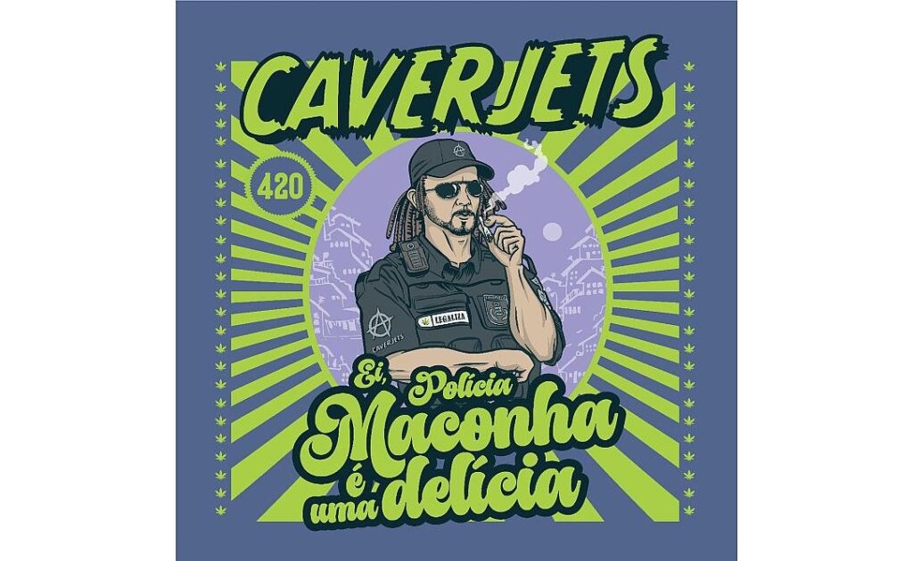 Caverjets lança o single “Ei, Polícia, Maconha é uma Delícia”, segunda faixa do novo álbum da banda