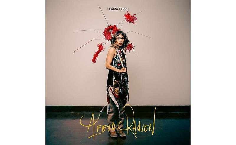Flaira Ferro lança novo álbum “Afeto Radical”, com participações de Lenine e Elba Ramalho