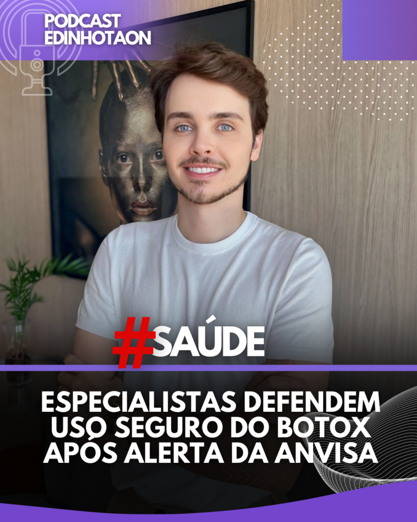 Especialistas em Rejuvenescimento Facial Defendem o Uso do Botox Após Alerta da Anvisa sobre Riscos de Botulismo