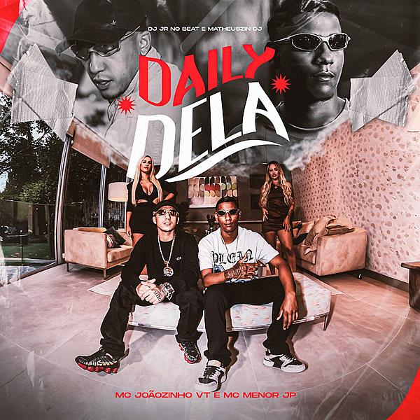 MC Joãozinho VT e MC Menor JP lançam “Daily Dela” com clipe oficial e presença nas principais plataformas digitais