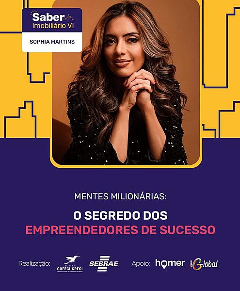 Saber Imobiliário 2025 reúne mais de 8 mil corretores e é aberto com palestra de Sophia Martins sobre mentalidade milionária