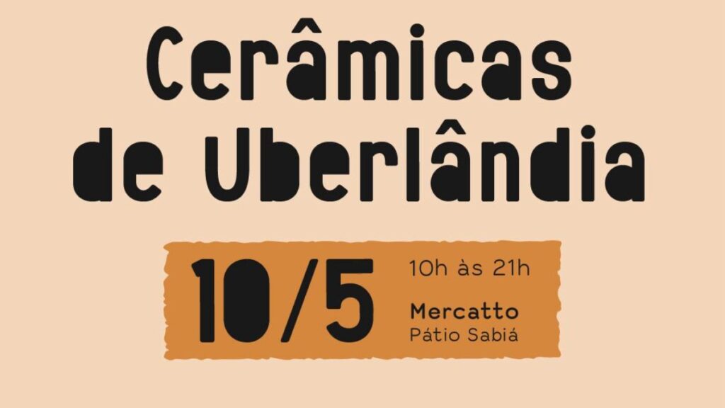 Pátio Sabiá recebe a 6ª Feira Cerâmicas de Uberlândia