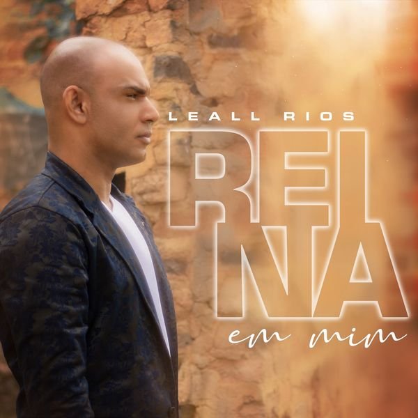 Leall Rios prepara novo single e reforça missão no gospel 1 Leall Rios prepara novo single e reforça missão no gospel