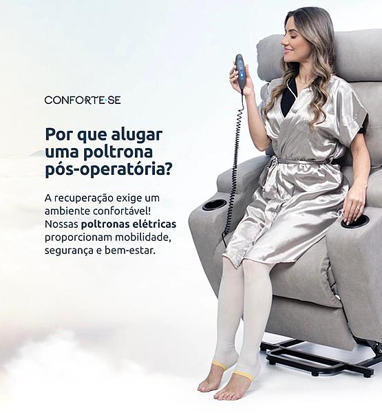 Poltronas para locação de pós-operatório em Bauru: conforto e recuperação com a Conforte-se