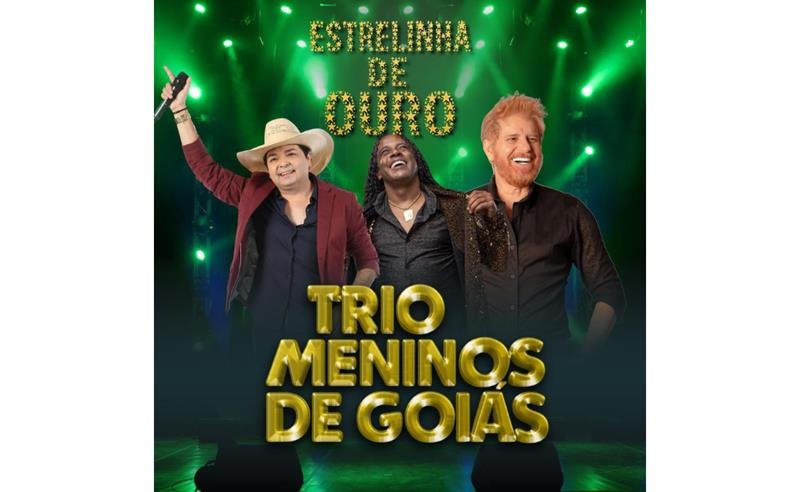 Trio Meninos De Goiás lança sua nova música de trabalho: Estrelinha De Ouro