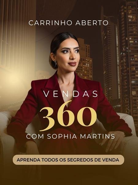 2ª edição do curso Vendas 360, de Sophia Martins, encerra inscrições nesta quarta-feira