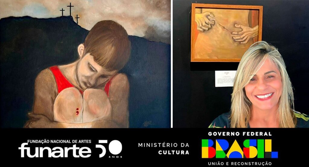 Exposição A Via Dolorosa de Cada Uma e Workshop gratuito A Arte de se Reinventar – Apoio Programa Funarte Aberta