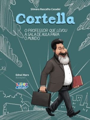 Biografia infantil revela trajetória inspiradora de Cortella 1 Biografia infantil revela trajetória inspiradora de Cortella