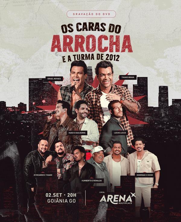 Israel Novaes e Thiago Brava gravam DVD “Os Cara do Arrocha e a Turma de 2012” em Goiânia com participações especiais
