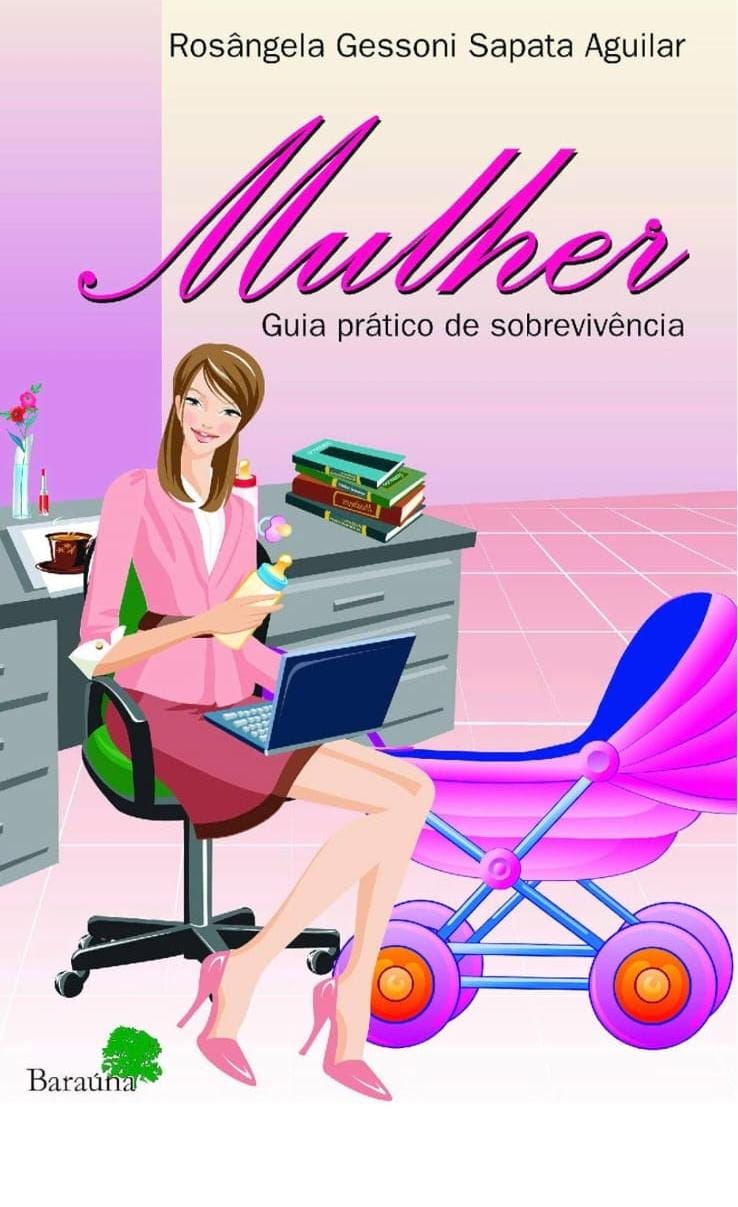 Livro traz guia prático para mulheres conciliarem rotina, carreira e autocuidado