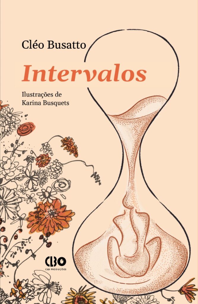 Cléo Busatto transforma pausas do cotidiano em poesia no livro “Intervalos” Cléo Busatto transforma pausas do cotidiano em poesia no livro “Intervalos”