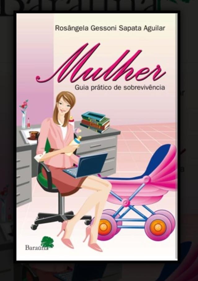 Livro traz guia prático para mulheres conciliarem rotina, carreira e autocuidado