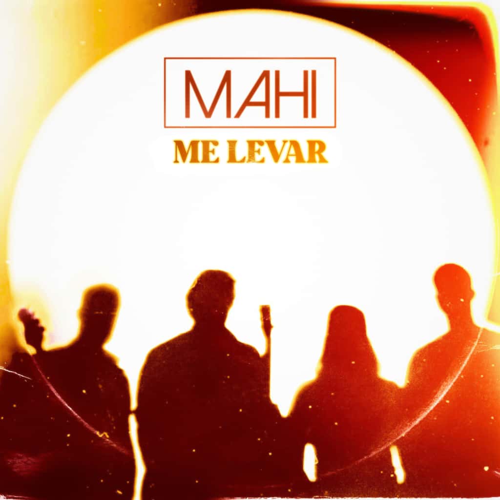 MAHI releases single and album “Me Levar” in November