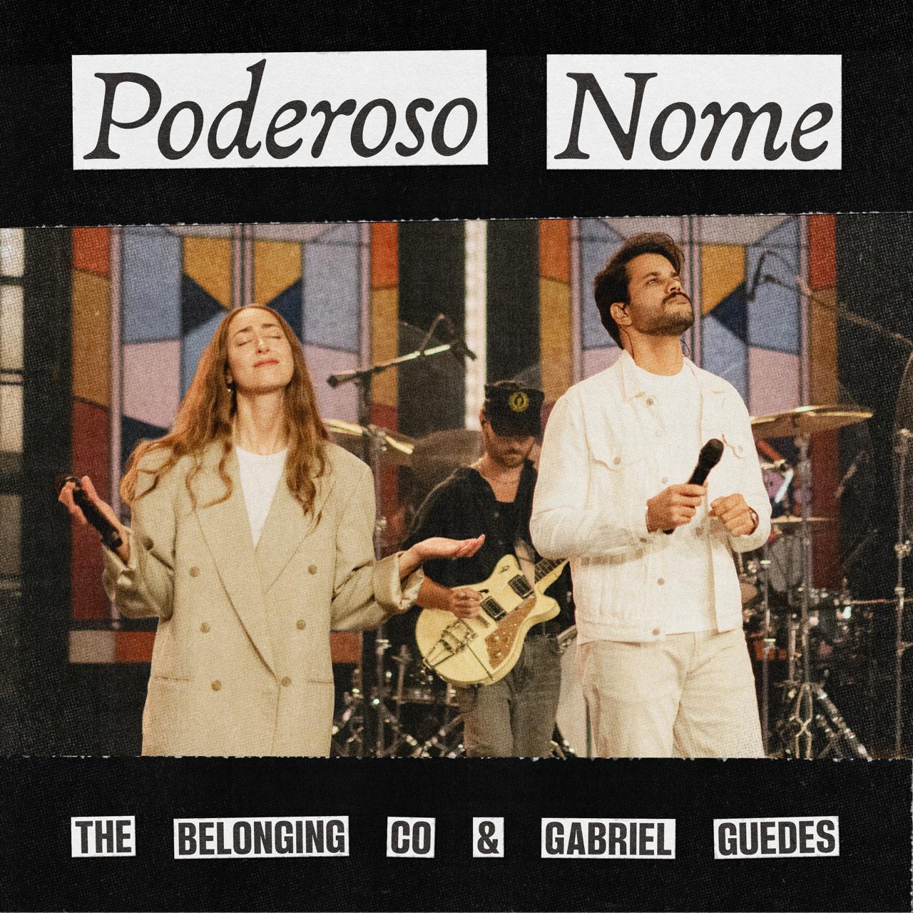 Gabriel Guedes lança “Poderoso Nome” com The Belonging Co 2 Gabriel Guedes lança “Poderoso Nome” com The Belonging Co