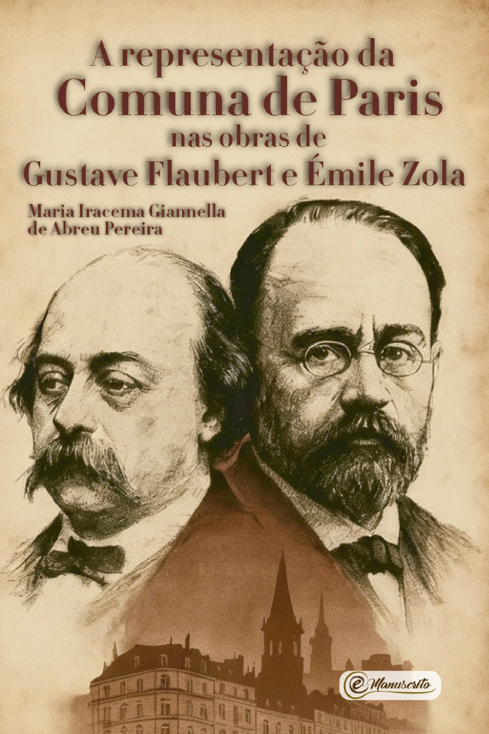 Flaubert e Zola traíram seus ideais na Comuna de Paris 1 Flaubert e Zola traíram seus ideais na Comuna de Paris