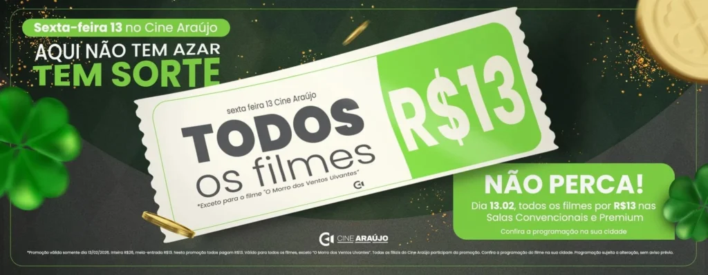 Sexta 13 vira sorte: Cine Araújo faz ingresso a R$ 13