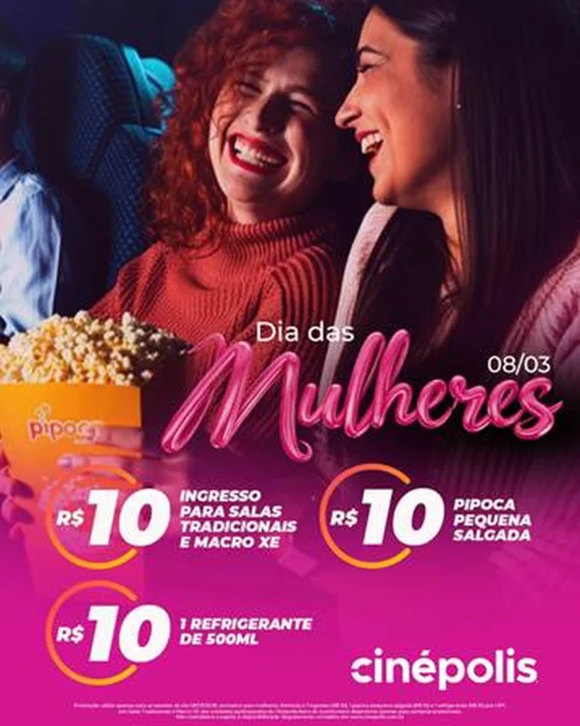 Cinépolis oferece ingressos e combos a R$ 10 no Dia das Mulheres Cinépolis oferece ingressos e combos a R$ 10 no Dia das Mulheres