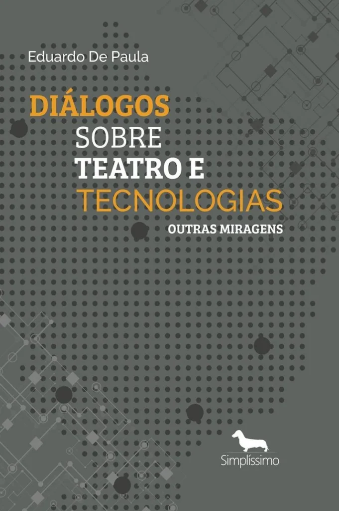 Book explores new ties between theater and technology in Brazil