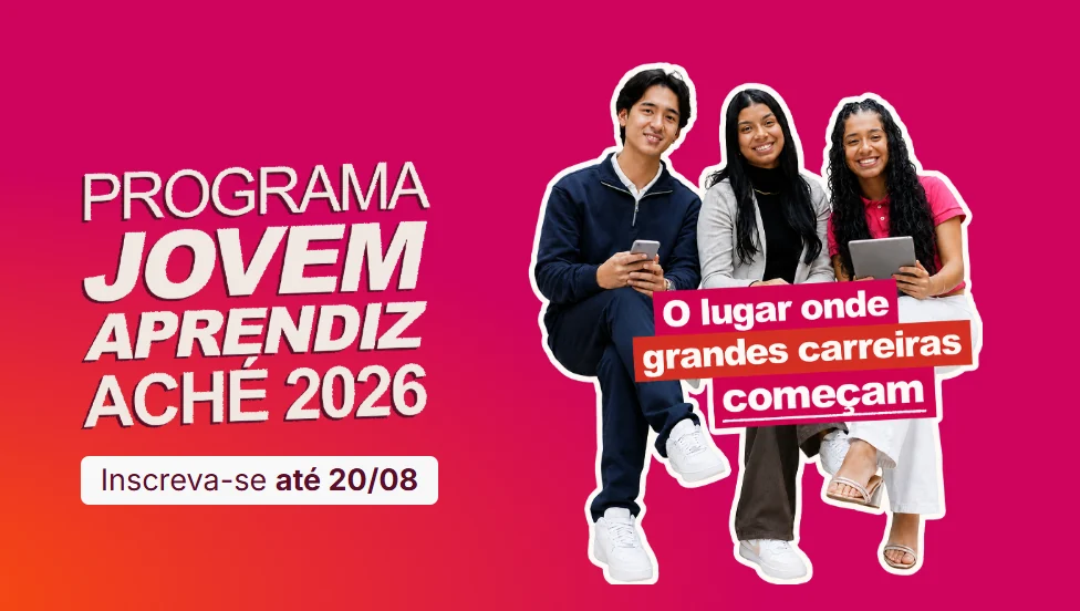 Aché abre 213 vagas de Jovem Aprendiz em quatro estados