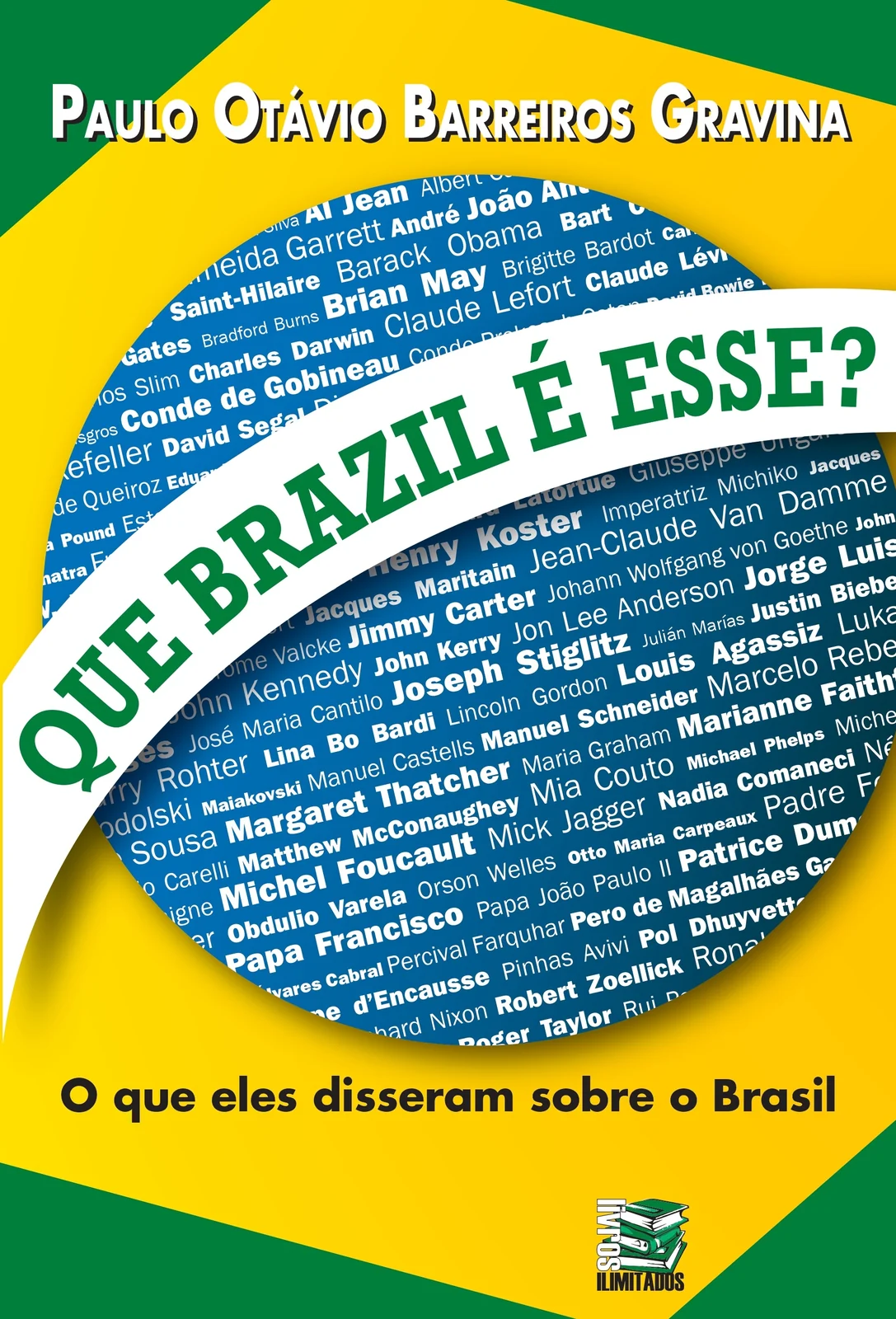 Frases de famosos revelam como o mundo enxerga o Brasil em novo livro 1 Frases de famosos revelam como o mundo enxerga o Brasil em novo livro